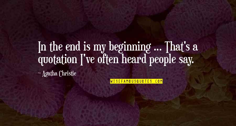 A Character Variable Is Enclosed In Single Quotes By Agatha Christie: In the end is my beginning ... That's
