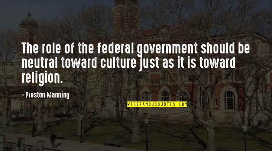 A Child Is A Reflection Of Their Parent Quotes By Preston Manning: The role of the federal government should be A Child Is A Reflection Of Their Parent Quotes By Preston Manning: The role of the federal government should be