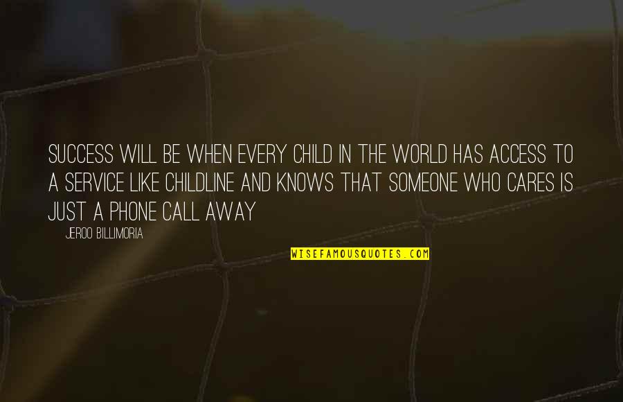A Child Quotes By Jeroo Billimoria: Success will be when every child in the
