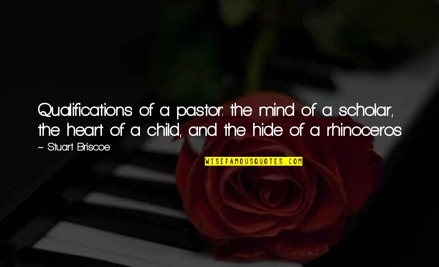 A Child's Mind Quotes By Stuart Briscoe: Qualifications of a pastor: the mind of a