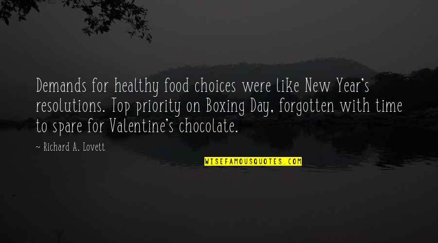 A Chocolate A Day Quotes By Richard A. Lovett: Demands for healthy food choices were like New