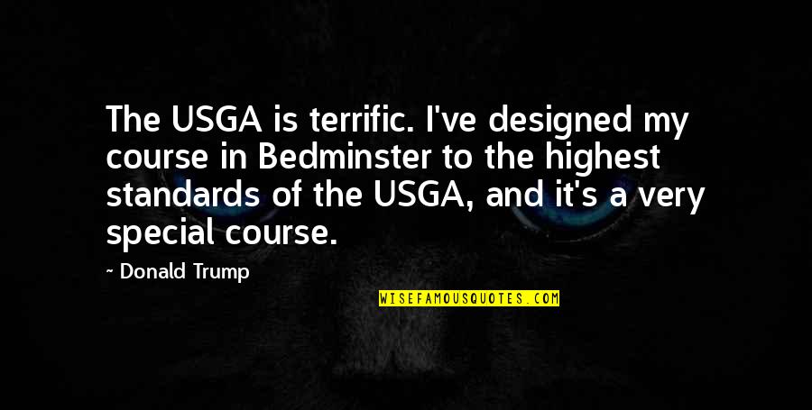 A Christmas Letter Quotes By Donald Trump: The USGA is terrific. I've designed my course