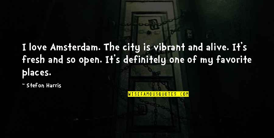 A City You Love Quotes By Stefon Harris: I love Amsterdam. The city is vibrant and