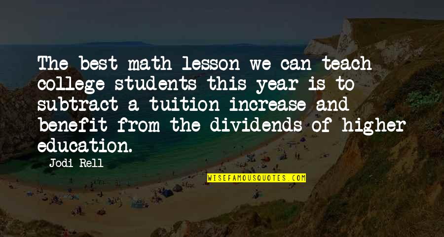 A College Education Quotes By Jodi Rell: The best math lesson we can teach college
