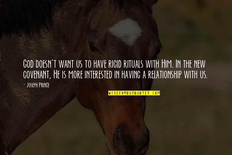 A Covenant Quotes By Joseph Prince: God doesn't want us to have rigid rituals A Covenant Quotes By Joseph Prince: God doesn't want us to have rigid rituals