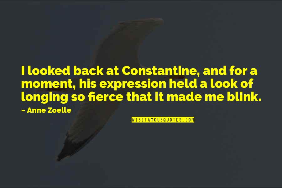 A Crown Quotes By Anne Zoelle: I looked back at Constantine, and for a A Crown Quotes By Anne Zoelle: I looked back at Constantine, and for a