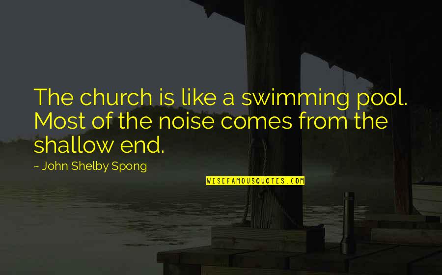 A Cup Of Cappuccino Quotes By John Shelby Spong: The church is like a swimming pool. Most A Cup Of Cappuccino Quotes By John Shelby Spong: The church is like a swimming pool. Most