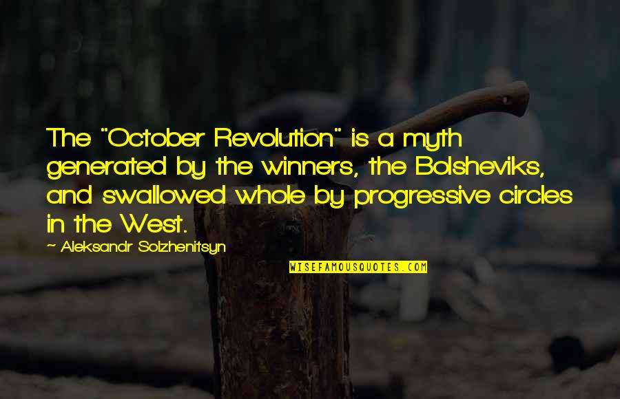 A Day Ends Peaceful Quotes By Aleksandr Solzhenitsyn: The "October Revolution" is a myth generated by