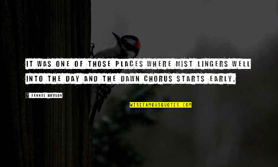 A Day Of Fishing Quotes By Fennel Hudson: It was one of those places where mist A Day Of Fishing Quotes By Fennel Hudson: It was one of those places where mist