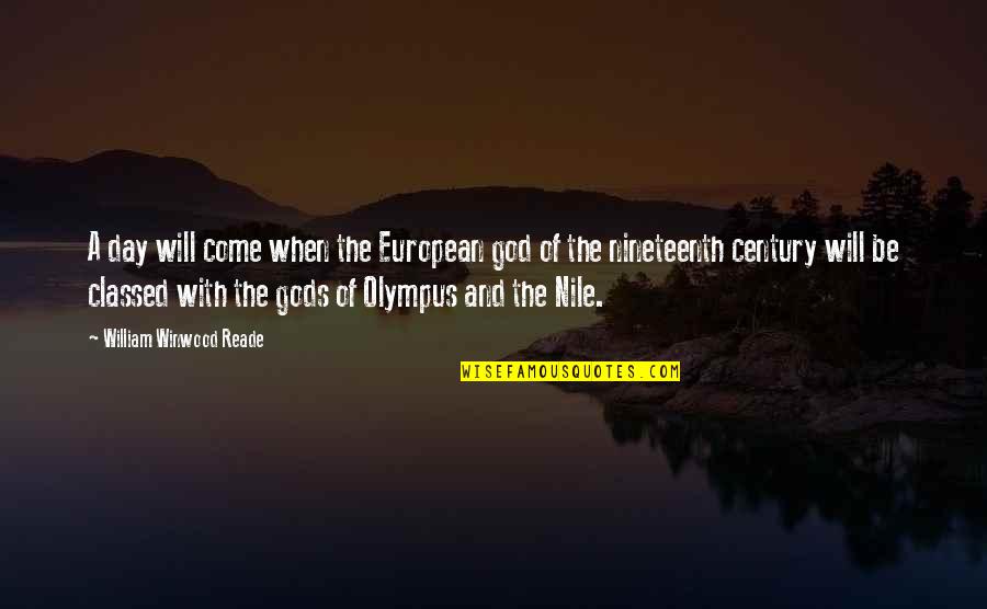 A Day Will Come Quotes By William Winwood Reade: A day will come when the European god