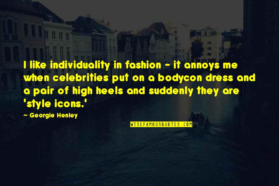 A Dress Quotes By Georgie Henley: I like individuality in fashion - it annoys