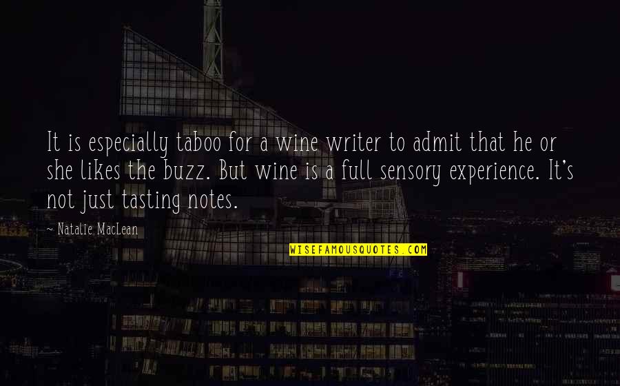 A Experience Quotes By Natalie MacLean: It is especially taboo for a wine writer