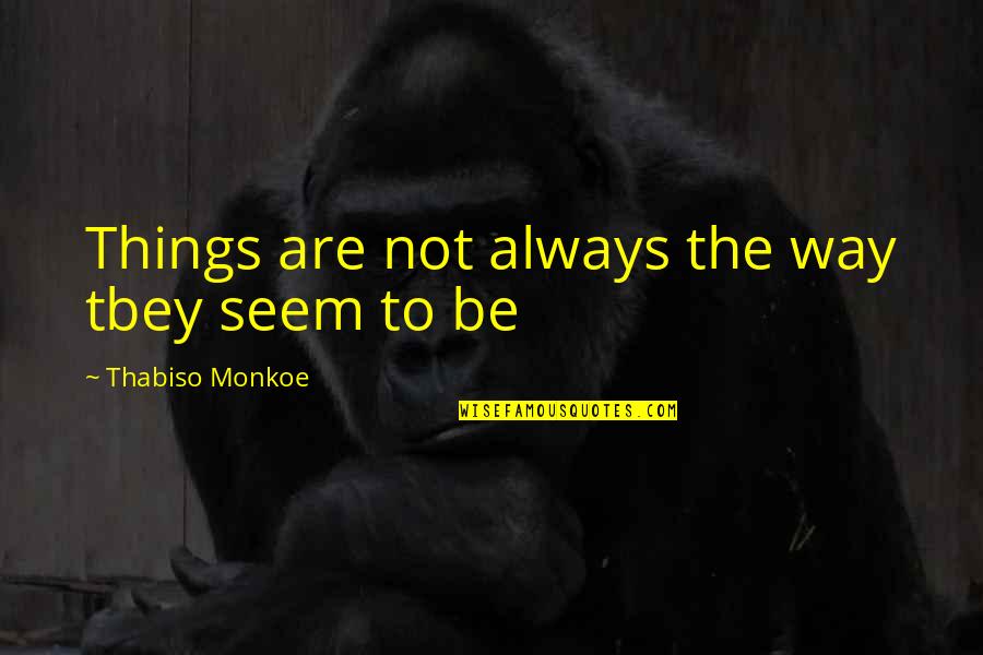 A Fake Smile Can Hide Quotes By Thabiso Monkoe: Things are not always the way tbey seem A Fake Smile Can Hide Quotes By Thabiso Monkoe: Things are not always the way tbey seem