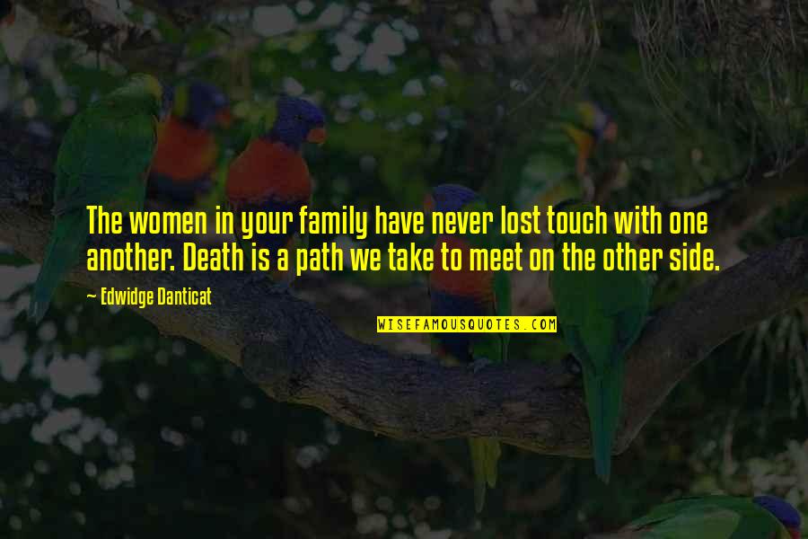 A Family Death Quotes By Edwidge Danticat: The women in your family have never lost