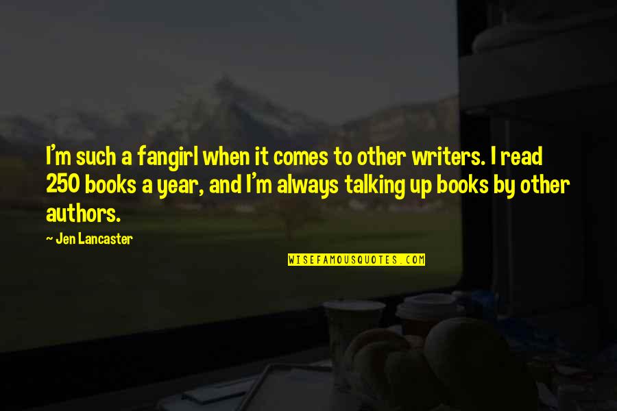 A Fangirl Quotes By Jen Lancaster: I'm such a fangirl when it comes to