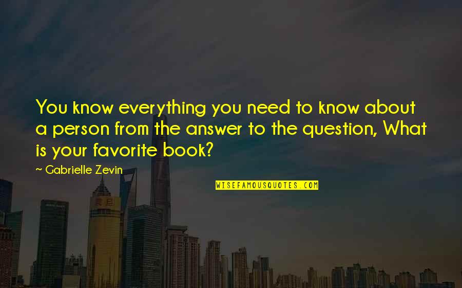 A Favorite Book Quotes By Gabrielle Zevin: You know everything you need to know about