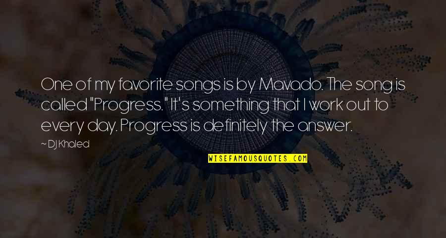 A Favorite Song Quotes By DJ Khaled: One of my favorite songs is by Mavado.