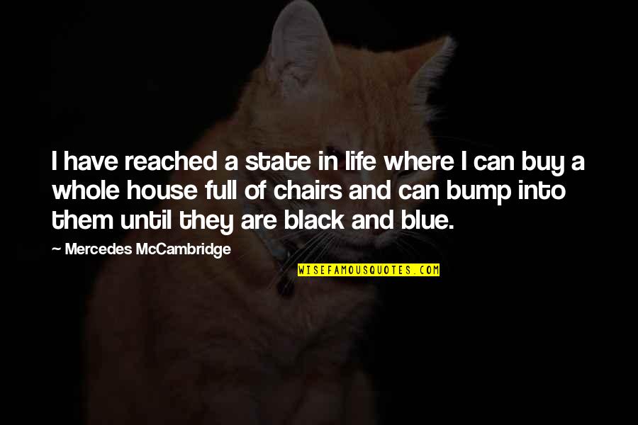 A Full Life Quotes By Mercedes McCambridge: I have reached a state in life where