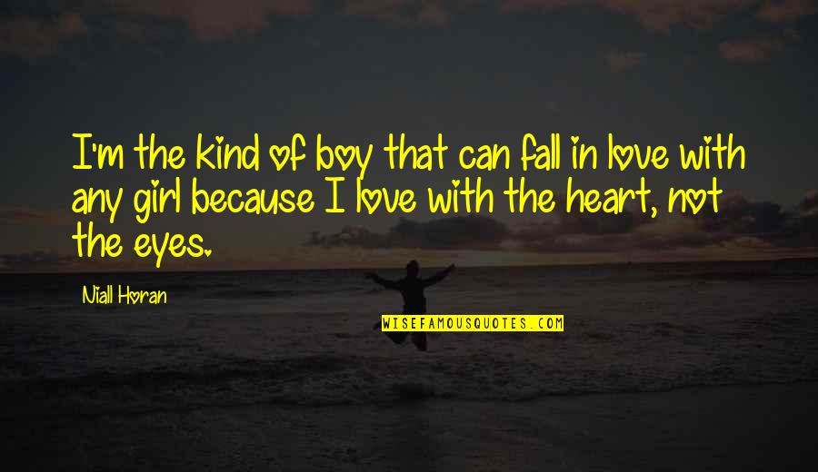 A Girl And A Boy In Love Quotes By Niall Horan: I'm the kind of boy that can fall