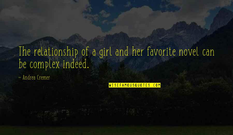 A Girl Can Be Quotes By Andrea Cremer: The relationship of a girl and her favorite