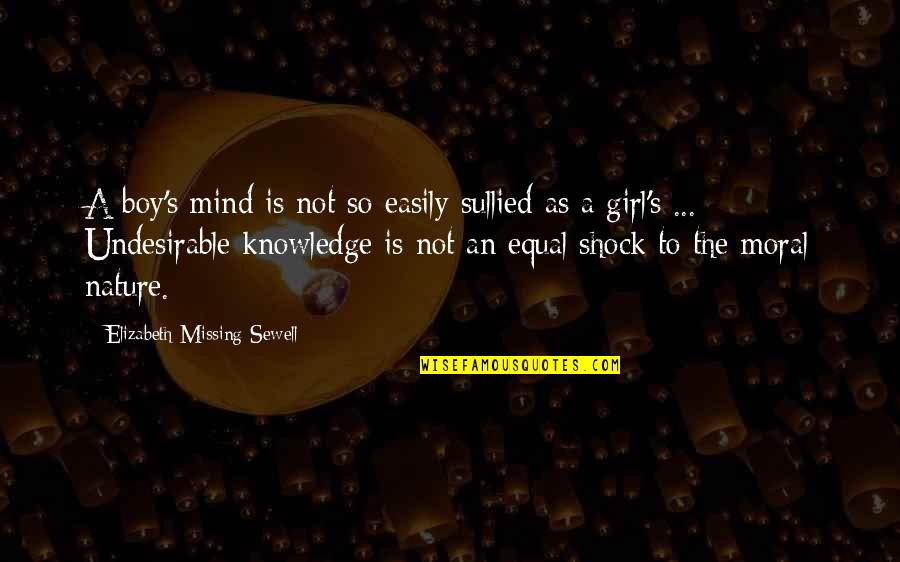 A Girl Missing A Boy Quotes By Elizabeth Missing Sewell: A boy's mind is not so easily sullied
