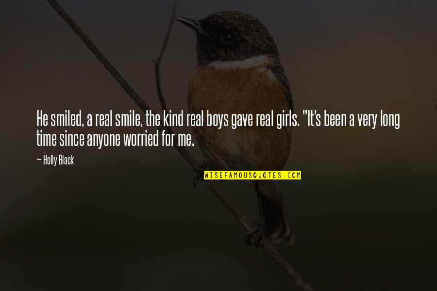 A Girl Smile Quotes By Holly Black: He smiled, a real smile, the kind real