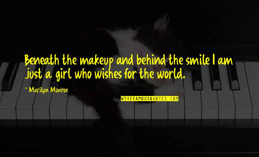 A Girl Smile Quotes By Marilyn Monroe: Beneath the makeup and behind the smile I