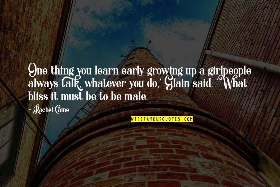 A Girl Thing Quotes By Rachel Caine: One thing you learn early growing up a