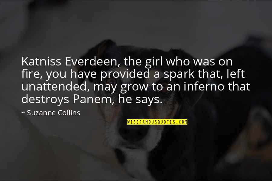 A Girl Who Left You Quotes By Suzanne Collins: Katniss Everdeen, the girl who was on fire,