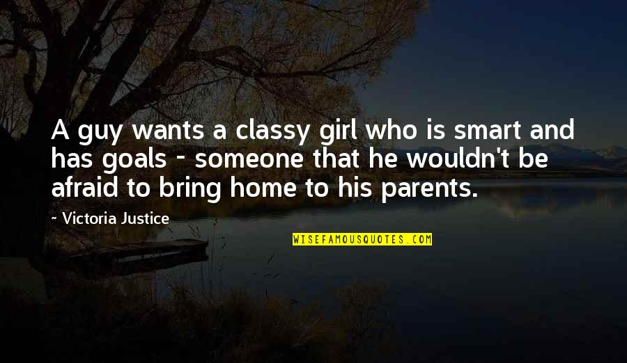 A Girl With Goals Quotes By Victoria Justice: A guy wants a classy girl who is A Girl With Goals Quotes By Victoria Justice: A guy wants a classy girl who is