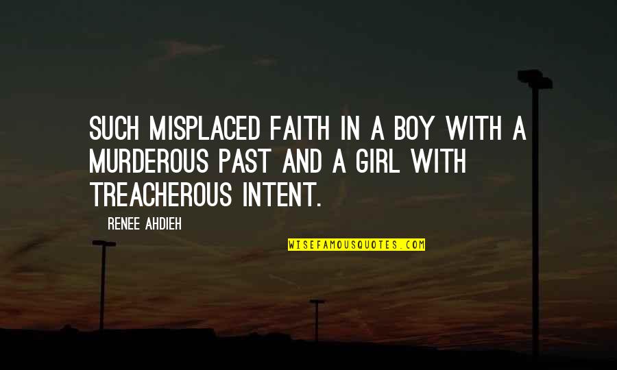 A Girl With Quotes By Renee Ahdieh: Such misplaced faith in a boy with a A Girl With Quotes By Renee Ahdieh: Such misplaced faith in a boy with a