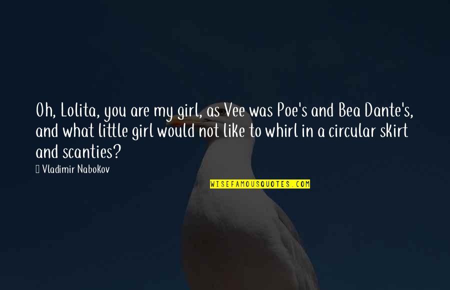 A Girl You Like Quotes By Vladimir Nabokov: Oh, Lolita, you are my girl, as Vee
