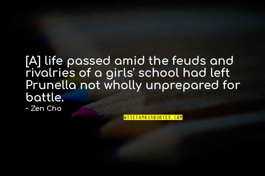 A Girls Life Quotes By Zen Cho: [A] life passed amid the feuds and rivalries