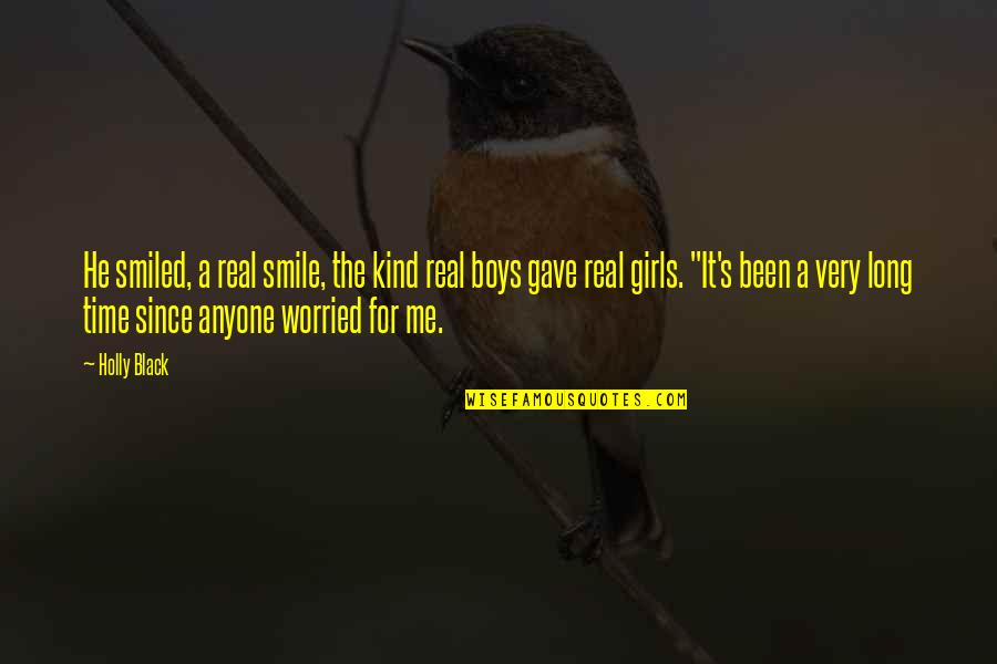 A Girl's Smile Quotes By Holly Black: He smiled, a real smile, the kind real
