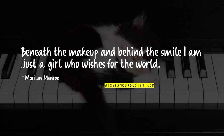 A Girl's Smile Quotes By Marilyn Monroe: Beneath the makeup and behind the smile I