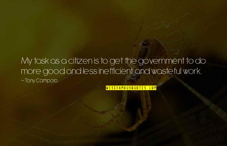 A Good Citizen Quotes By Tony Campolo: My task as a citizen is to get