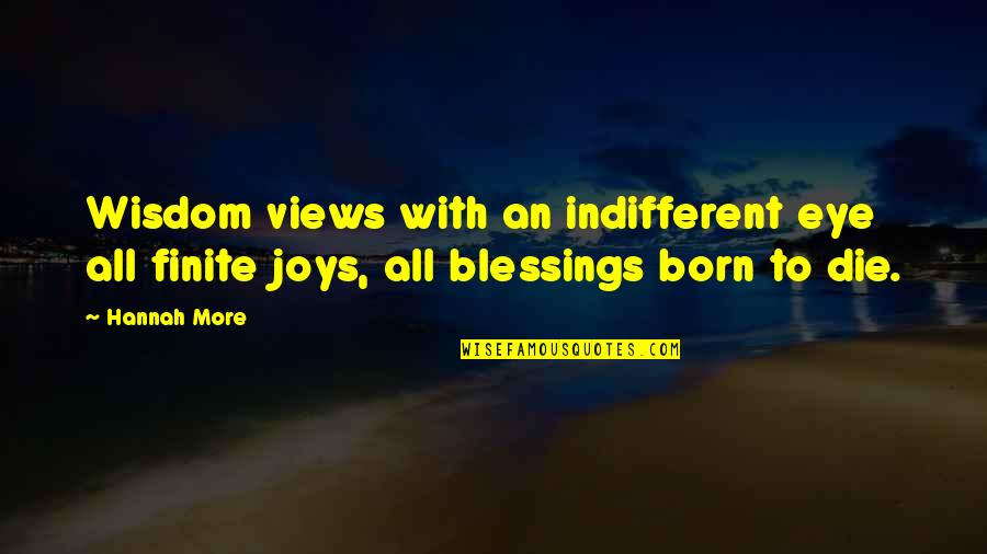 A Good Laugh With Friends Quotes By Hannah More: Wisdom views with an indifferent eye all finite