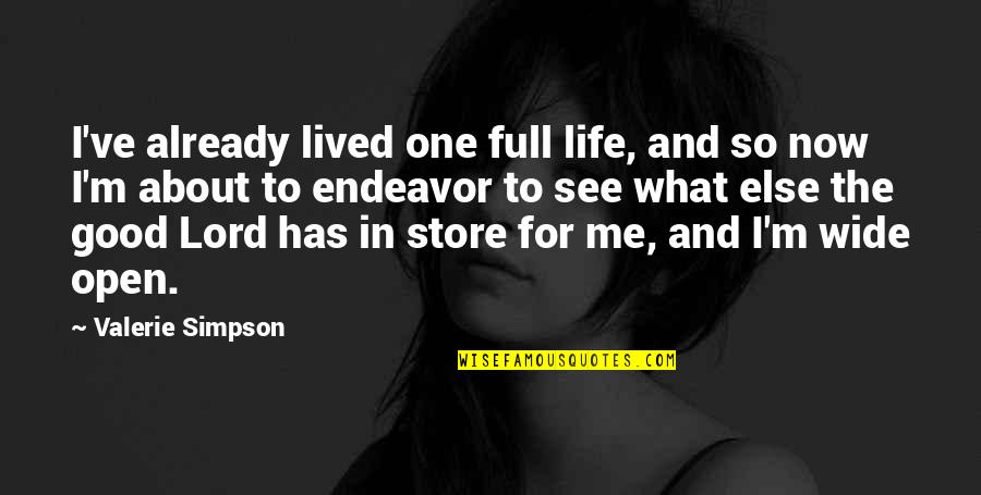 A Good Life Lived Quotes By Valerie Simpson: I've already lived one full life, and so