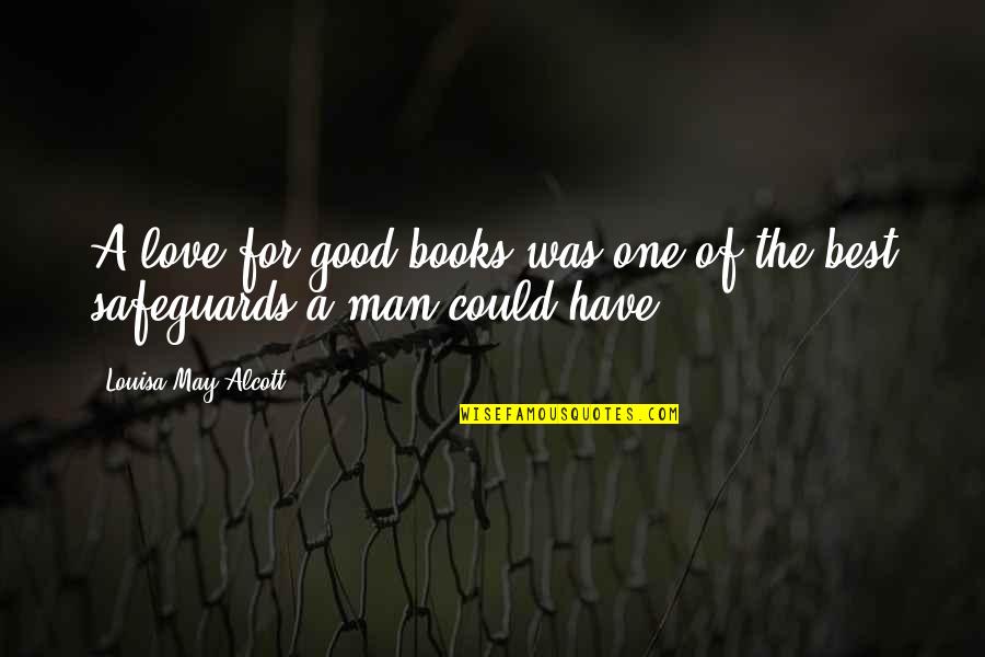 A Good Man In Love Quotes By Louisa May Alcott: A love for good books was one of