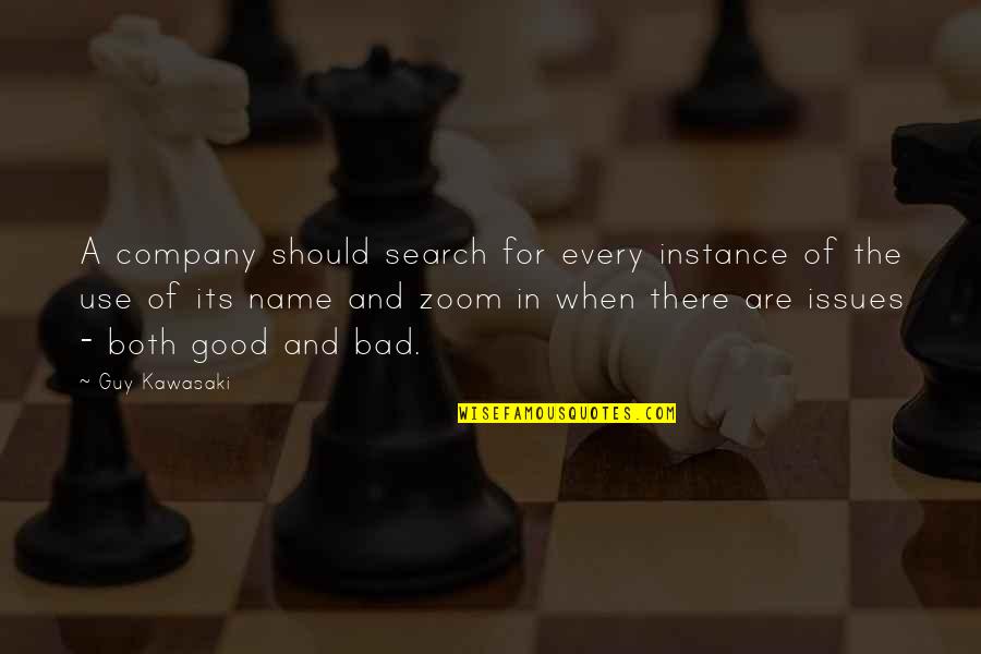 A Good Name Quotes By Guy Kawasaki: A company should search for every instance of