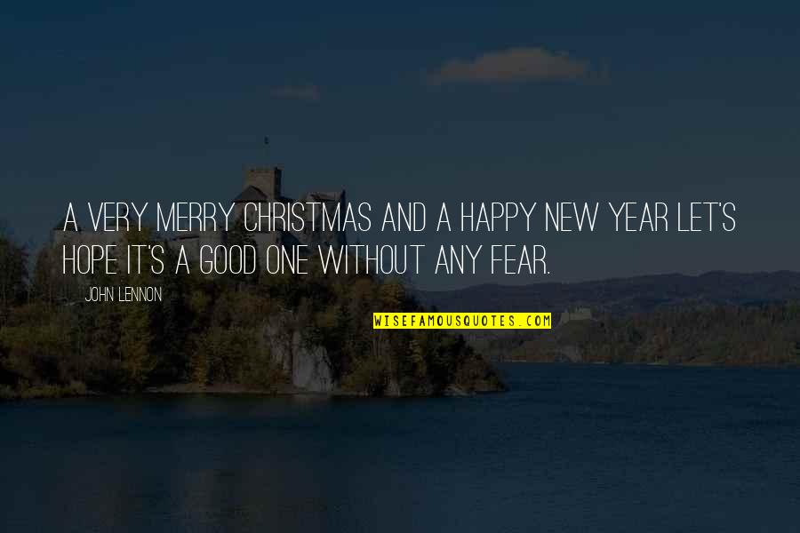 A Good New Year Quotes By John Lennon: A very Merry Christmas And a happy New