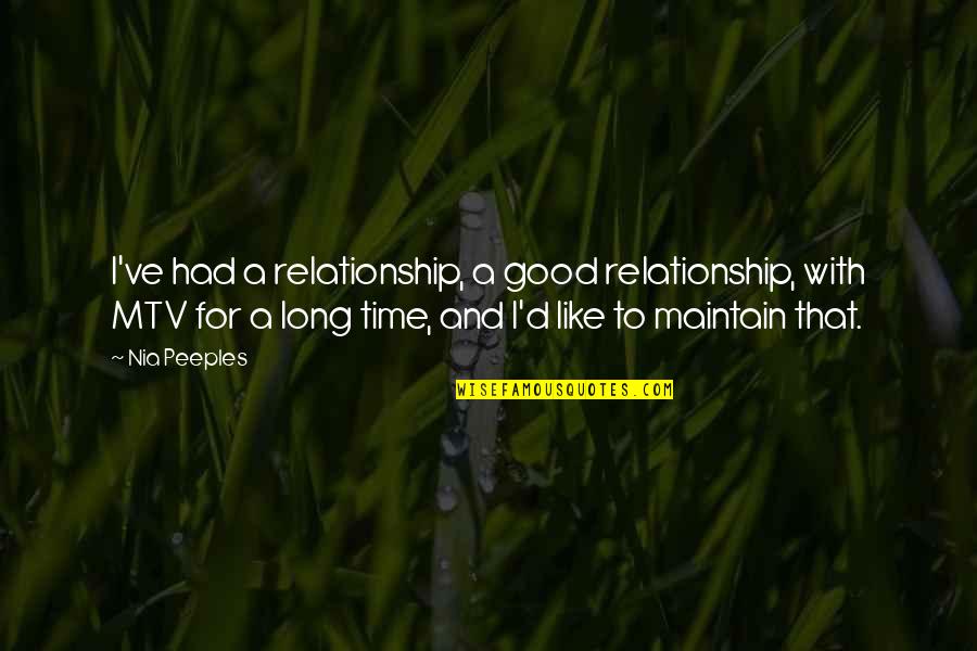 A Good Relationship Quotes By Nia Peeples: I've had a relationship, a good relationship, with