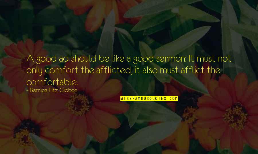 A Good Sermon Quotes By Bernice Fitz-Gibbon: A good ad should be like a good