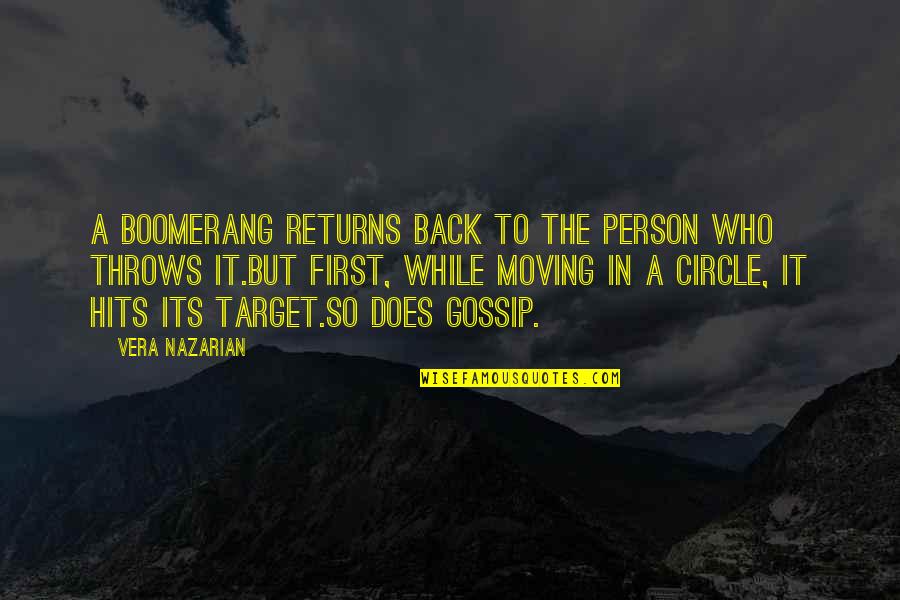 A Gossip Quotes By Vera Nazarian: A boomerang returns back to the person who