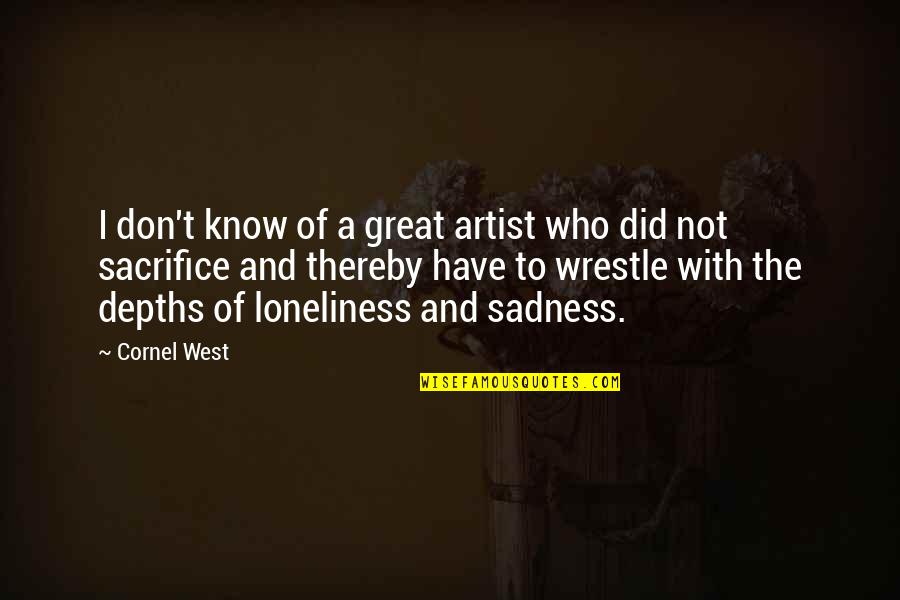 A Great Artist Quotes By Cornel West: I don't know of a great artist who