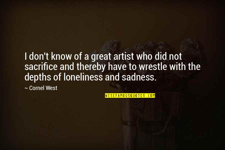 A Great Artist Quotes By Cornel West: I don't know of a great artist who A Great Artist Quotes By Cornel West: I don't know of a great artist who