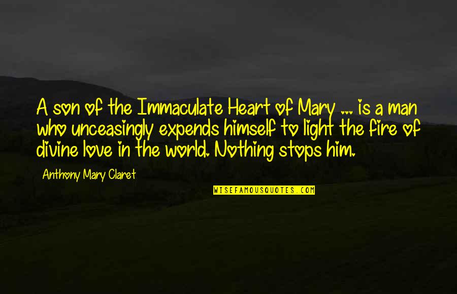 A Great Boyfriend Quotes By Anthony Mary Claret: A son of the Immaculate Heart of Mary