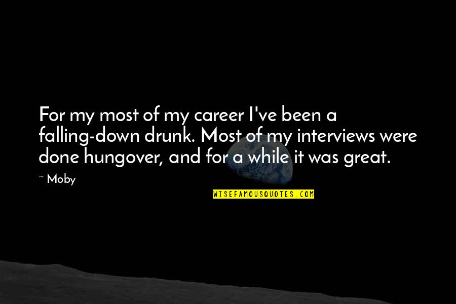 A Great Career Quotes By Moby: For my most of my career I've been