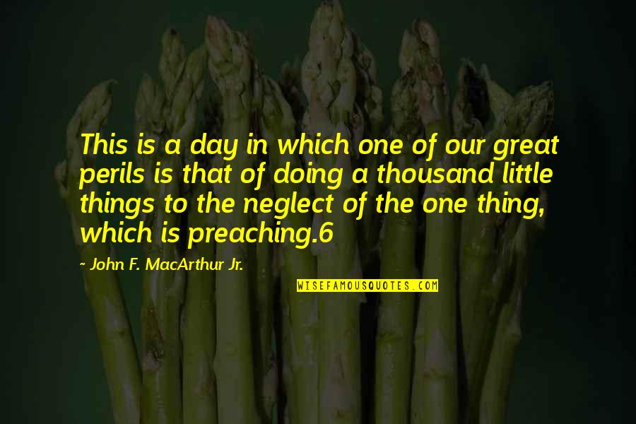 A Great Day Quotes By John F. MacArthur Jr.: This is a day in which one of