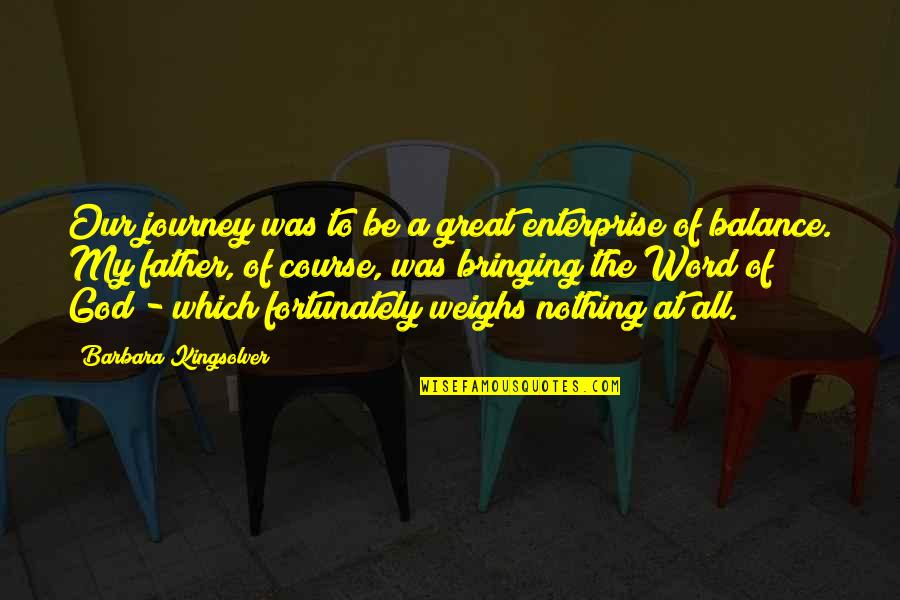 A Great Journey Quotes By Barbara Kingsolver: Our journey was to be a great enterprise A Great Journey Quotes By Barbara Kingsolver: Our journey was to be a great enterprise